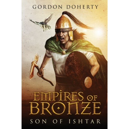 (영문도서) Empires of Bronze: Son of Ishtar Paperback, Independently Published, English, 9781090481733