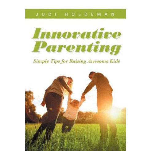 (영문도서) Innovative Parenting Paperback, Westwood Books Publishing, English, 9781643610269