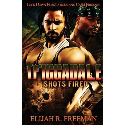 Triggadale: Shots Fired Paperback, Lock Down Publications
