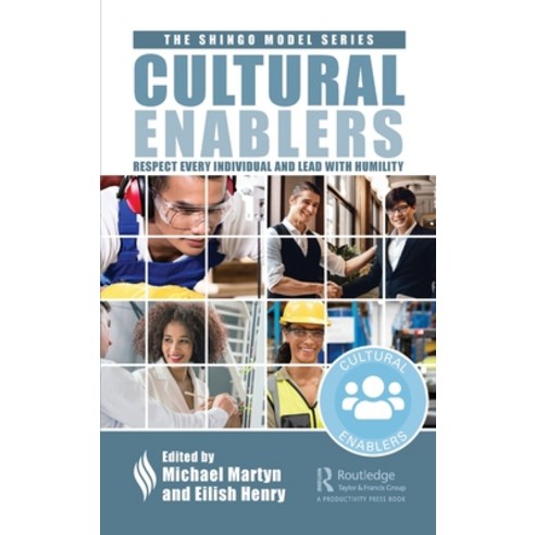 (영문도서) Cultural Enablers: Respect Every Individual and Lead with Humility Hardcover, Productivity Press, English, 9781032545769