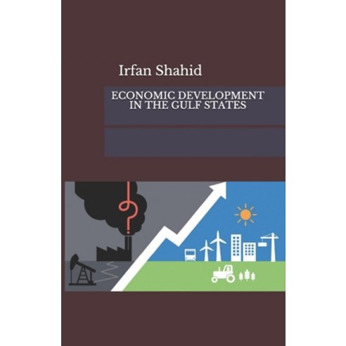 Economic Development in the Gulf States Paperback, Independently Published