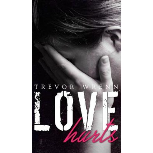 Love Hurts Hardcover, Austin Macauley