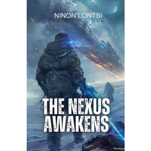 (영문도서) The Nexus Awakens Paperback, Ninon Lontsi, English, 9798227032669