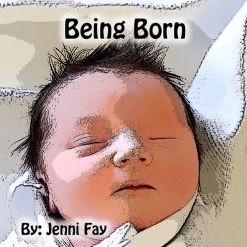 Being Born Paperback, Independently Published, English, 9798579108517