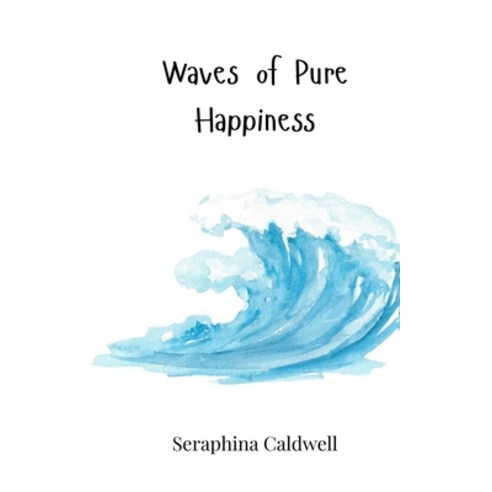 (영문도서) Waves of Pure Happiness Paperback, Creative Arts Management Ou, English, 9783690816052