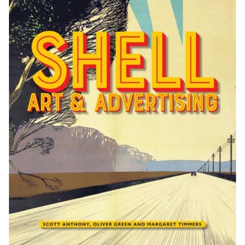 Shell Art & Advertising Hardcover, Lund Humphries Publishers Ltd, English, 9781848223783