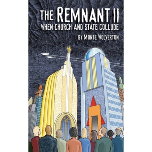 (영문도서) The Remnant II: When Church and State Collude Paperback, Cwr Press, English, 9781889973319