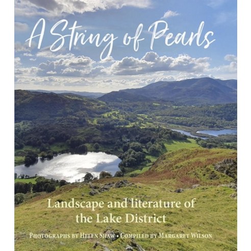 (영문도서) A String of Pearls: The Literary Landscape of the Lake District Hardcover, Merlin Unwin Books, English, 9781913159245