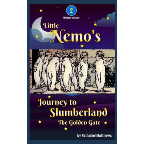 (영문도서) Little Nemo''s Journey to Slumberland: The Golden Gate Paperback, Independently Published, English, 9798795958422