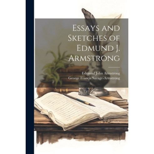 (영문도서) Essays and Sketches of Edmund J. Armstrong Paperback, Legare Street Press, English, 9781022500211