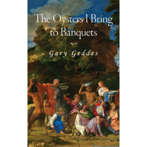 (영문도서) The Oysters I Bring to Banquets: Volume 296 Paperback, Guernica Editions, English, 9781771837101