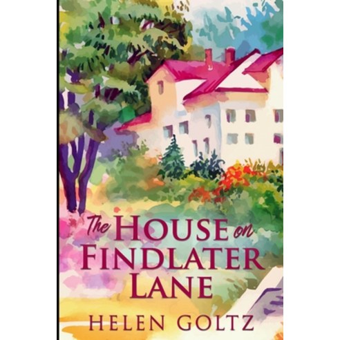 The House on Findlater Lane: Large Print Edition Paperback, Blurb, English, 9781715875480
