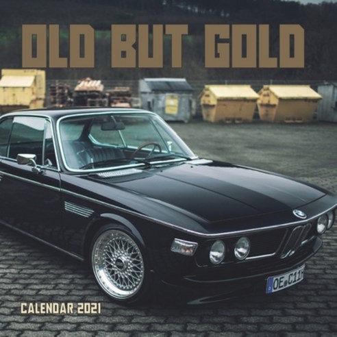 Old But Gold Calendar 2021: OLD BUT GOLD WALL CALENDAR 2021 8 5x8 5 FINISH GLOSSY FANCY CARS Paperback, Independently Published, English, 9798726126050
