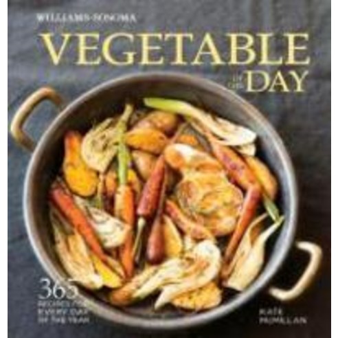 Vegetable of the Day: 365 Recipes for Every Day of the Year, Weldon Owen