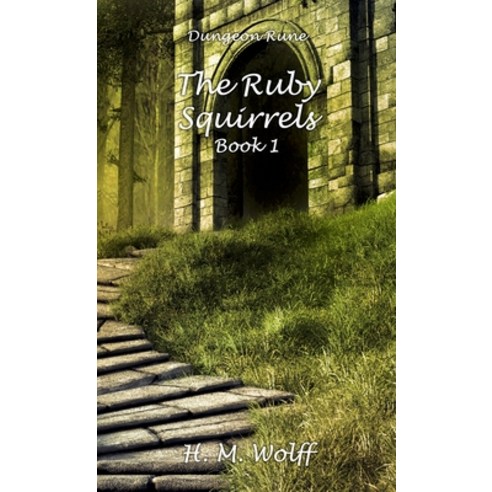(영문도서) The Ruby Squirrels - Book 1 Paperback, Lulu.com, English, 9781445795522