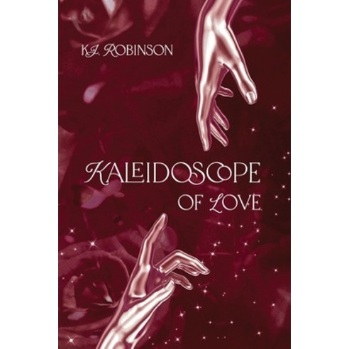 (영문도서) Kaleidoscope of Love Paperback, Kim Joanna Robinson, English, 9783982544403