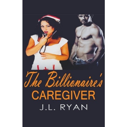 The Billionaire''s Caregiver Paperback, J.L. Ryan, English, 9781393909415
