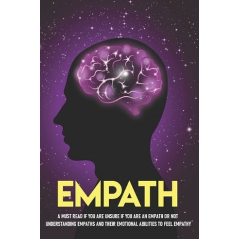 Empath A Must Read If You Are Unsure If You Are An Empath Or Not.: Best Self Help Books For Empaths Paperback, Independently Published, English, 9798570144248