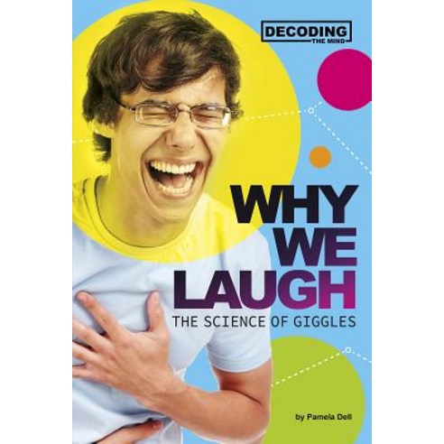 Why We Laugh: The Science of Giggles Paperback, Compass Point Books