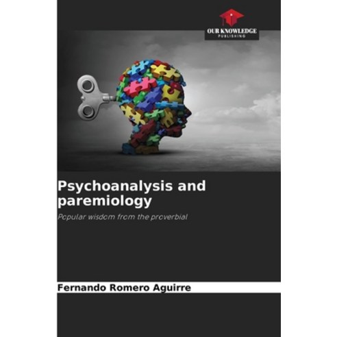 (영문도서) Psychoanalysis and paremiology Paperback, Our Knowledge Publishing, English, 9786206979005