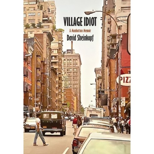 (영문도서) Village Idiot: A Manhattan Memoir Hardcover, Full Court Press, English, 9781946989994