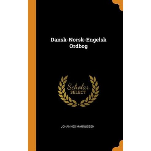 (영문도서) Dansk-Norsk-Engelsk Ordbog Hardcover, Franklin Classics, English, 9780342246250