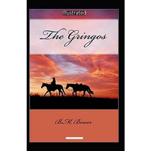 The Gringos Illustrated Paperback, Independently Published, English, 9798563307247