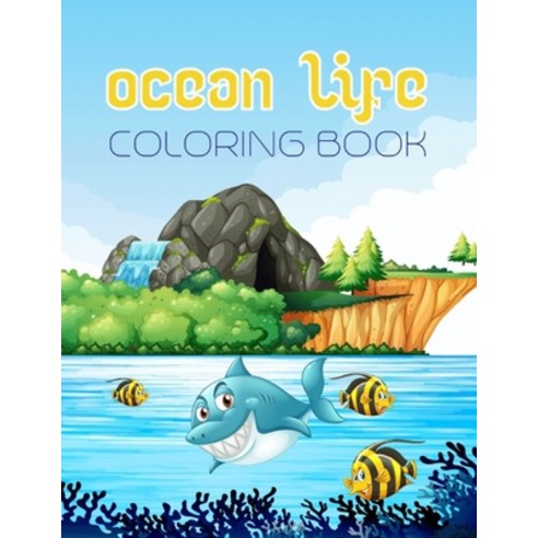 Ocean Life Coloring Book: An Ocean Life Coloring Book for Kids! Ocean animals activity coloring book... Paperback, Independently Published, English, 9798553355159