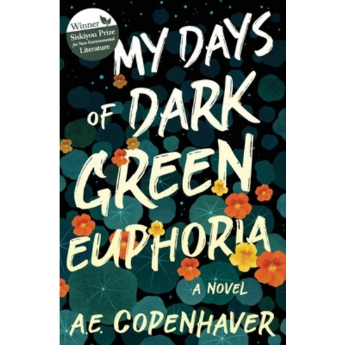 (영문도서) My Days of Dark Green Euphoria Paperback, Ashland Creek Press, English, 9781618220974
