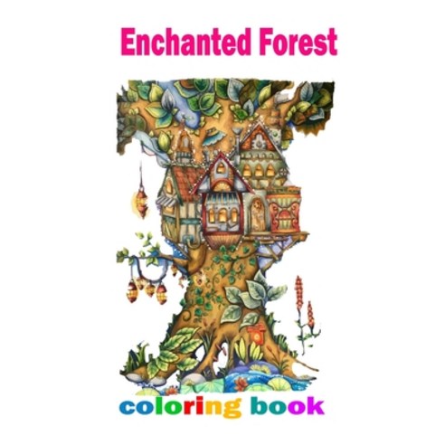 Enchanted Forest coloring book: An Inky Quest and Coloring book (Activity Books Mindfulness and Med... Paperback, Independently Published, English, 9798592021572