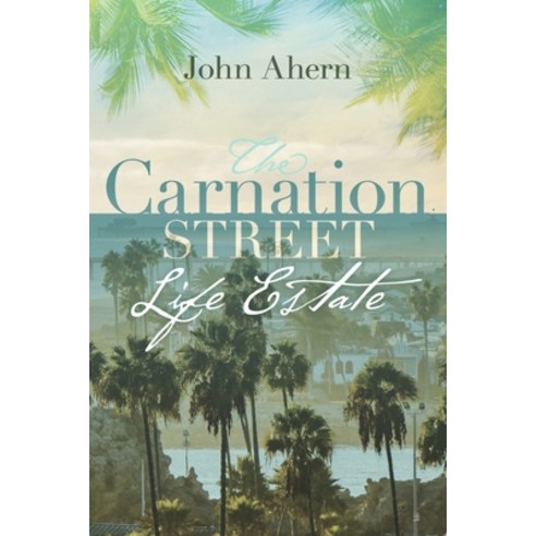 (영문도서) The Carnation Street Life Estate Paperback, Bookbaby, English, 9781667829104