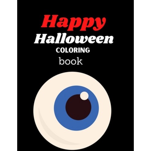 Happy Halloween Coloring Book: New and Expanded Edition 82 Unique Designs Jack-o-Lanterns Witches... Paperback, Independently Published, English, 9798697878750