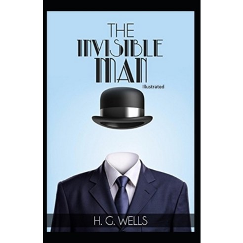 The Invisible Man Illustrated Paperback, Independently Published