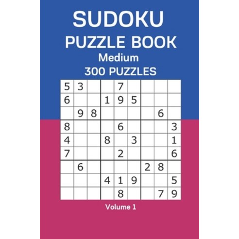 Sudoku Puzzle Book Medium: 300 Puzzles Volume 1 Paperback, Independently Published