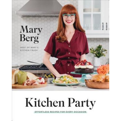 (영문도서) Kitchen Party: Effortless Recipes for Every Occasion: A Cookbook Hardcover, Appetite by Random House, English, 9780147531247