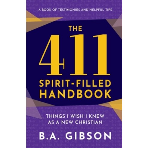 (영문도서) The 411 Spirit-Filled Handbook: Things I Wish I Knew As A New Christian Paperback, Trilogy Christian Publishing, English, 9798890414694