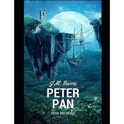 Peter Pan (Peter and Wendy) Paperback, Independently Published, English, 9798746072511