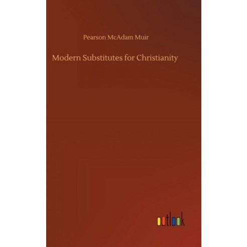 Modern Substitutes for Christianity Hardcover, Outlook Verlag