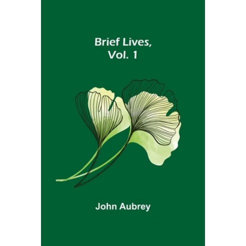 (영문도서) Brief Lives Vol. 1 Paperback, Alpha Edition, English, 9789356016019