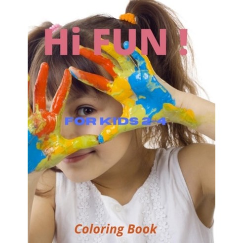 Hi FUN !: Coloring Books with Animated Cartoons in Favorite Character Figures Children Love - Colori... Paperback, Independently Published
