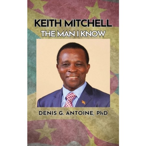 (영문도서) Keith Mitchell: The Man I Know Hardcover, Aknowingspirit, English, 9781088128954