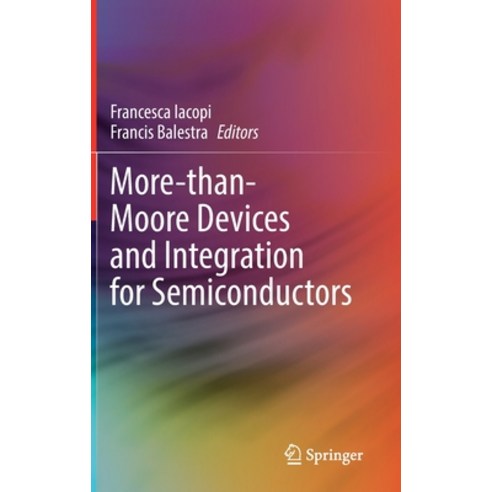 (영문도서) More-Than-Moore Devices and Integration for Semiconductors Hardcover, Springer, English, 9783031216091