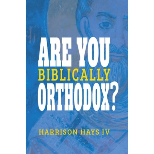 (영문도서) Are You (Biblically) Orthodox? Paperback, Encouragement Intl., Inc., English, 9798989637515