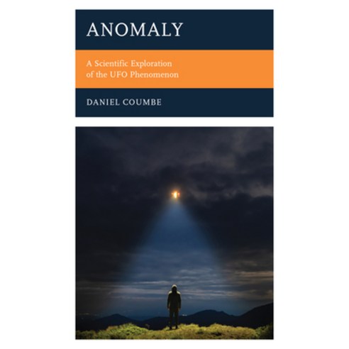 (영문도서) Anomaly: A Scientific Exploration of the UFO Phenomenon Hardcover, Rowman & Littlefield Publis..., English, 9781538172131