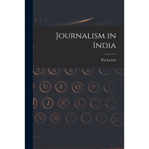 (영문도서) Journalism in India Paperback, Legare Street Press, English, 9781014917850
