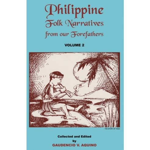 Philippine Folk Narratives from our Forefathers: Volume 2 Paperback, Independently Published, English, 9781690644873