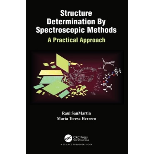 (영문도서) Structure Determination By Spectroscopic Methods: A Practical Approach Paperback, CRC Press, English, 9780367510169