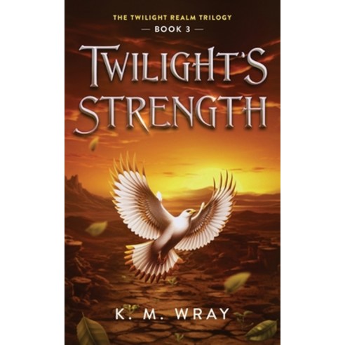 (영문도서) Twilight''s Strength: A Sweet Clean Fantasy Romance with Strong Female Leads Paperback, Independently Published, English, 9798883936080