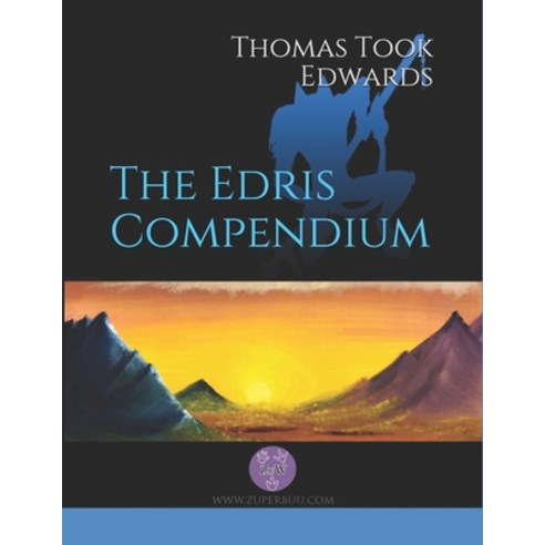 The Edris Compendium Paperback, Independently Published, English, 9798612697954