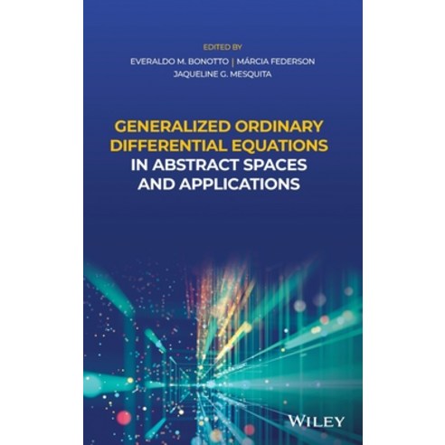 (영문도서) Generalized Ordinary Differential Equations in Abstract Spaces and Applications Hardcover, Wiley, English, 9781119654933